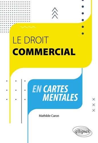 Mathilde Caron Le droit commercial en cartes mentales - Mathilde Caron - Ebooks ...