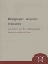 Mathilde Carrive - Remployer, recycler, restaurer - Les autres vies des enduits peints.