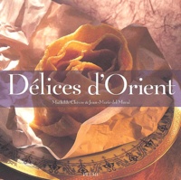 Mathilde Chèvre et Jean-Marie del Moral - Delices D'Orient.