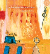 Mathilde Chèvre - Le balayeur de poussière. 1 CD audio