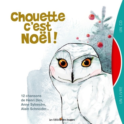 Mathilde Davignon et Isabelle Moisan - Chouette c'est Noël ! - 12 chansons. 1 CD audio