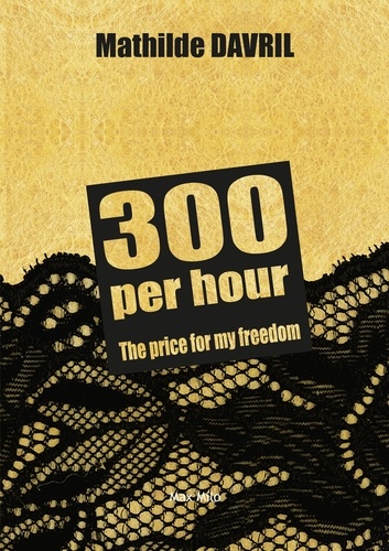 300 per hour. The price for my freedom