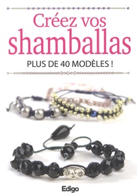 Mathilde de Saint-Michel - Créez vos shamballas - Plus de 40 modèles !.