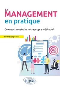 Le management en pratique - Comment construire votre propre méthode ?.pdf