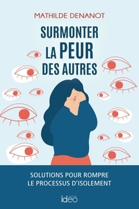 Téléchargement de manuels scolaires Surmonter la peur des autres PDB PDF FB2 par Mathilde Denanot en francais