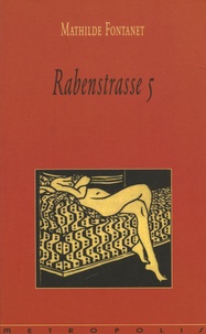 Mathilde Fontanet - Rabenstrasse 5 - Romance à trois voix.