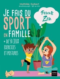 Mathilde Guibert et  Adéjie - Je fais du sport en famille.