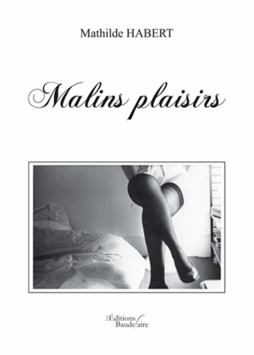 Mathilde Habert - Malins plaisirs.