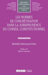 Mathilde Heitzmann-Patin - Les normes de concrétisation dans la jurisprudence du Conseil constitutionnel.