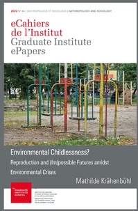 Mathilde Krähenbühl - ‘Environmental Childlessness?’ - Reproduction and (Im)possible Futures amidst Environmental Crises.