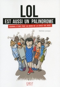 Mathilde Levesque - Lol est aussi un palindrome - Journal d'une prof au bord de la crise (de rire).