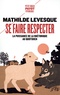 Mathilde Levesque - Se faire respecter - La puissance de la rhétorique au quotidien.