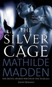 Mathilde Madden - The Silver Cage.