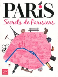 Paris, secrets de parisiens