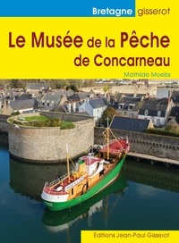 Mathilde Moebs - Le Musée de la Pêche de Concarneau.