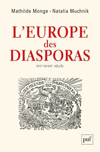L'Europe des diasporas. XVI-XVIIIe siècle