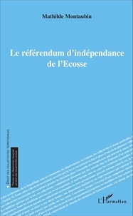 Mathilde Montaubin - Le référendum d'indépendance de l'Ecosse.