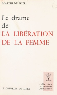 Mathilde Niel - Le drame de la libération de la femme.