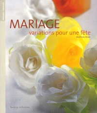 Mathilde Nivet - Mariage - Variations pour une fête.
