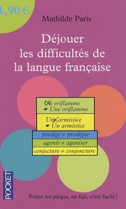Mathilde Paris - Déjouer les difficultés de la langue française.