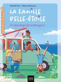 Mathilde Paris - La famille Belle-Etoile - A l'abordage  de la Bretagne CP/CE1 6/7 ans.