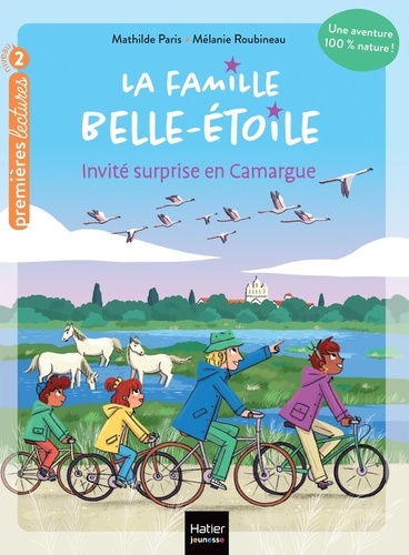 La famille Belle-Etoile Tome 4 Invité surprise en Camargue