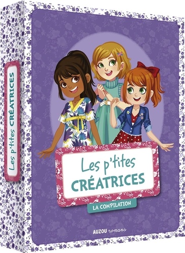 Mathilde Paris - Les p'tites créatrices  : La compilation - Le défilé de Kate ; Le concours de Poala ; L'atelier de Juliette.