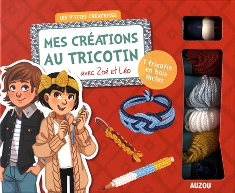 Mes créations au tricotin avec Zoé et Léo. 1 tricotin en bois inclus