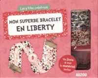 Mathilde Paris - Mon superbe bracelet en liberty - Avec tout le matériel inclus.