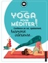 Mathilde Piton - Yoga pour méditer - Confiance en soi, apaisement, harmonie intérieure.....