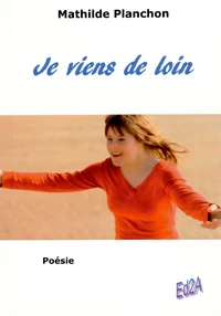 Je viens de loin