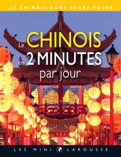 Le chinois en 2 minutes par jour. Le chinois dans votre poche