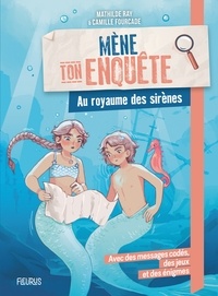 Mathilde Ray et Camille Fourcade - Au royaume des sirènes.