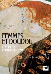 Mathilde Saïet - Femmes et doudou - L'objet de l'endormissement.