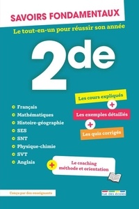 Mathilde Schuhmacher et Jean Delautre - Savoirs fondamentaux 2de - Le tout-en-un pour réussir son année.