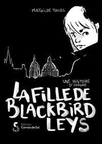 Mathilde Tollec - La fille de blackbird leys.