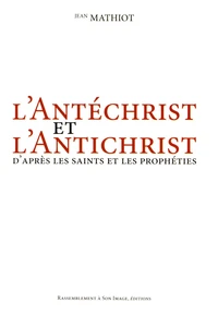 L'Antéchrist et l'Antichrist