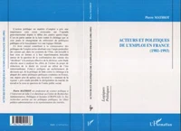 Acteurs et politiques de l'emploi en France (1981-1993)
