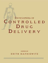 Encyclopedia Of Controlled Drug Delivery. 2 Volumes Set