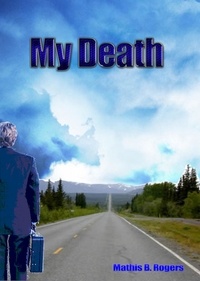  Mathis B. Rogers - My Death.