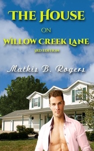  Mathis B Rogers - The House on Willow Creek Lane.