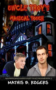 Uncle Troy's Magical Touch
