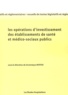 Mathis Dominique - Les Operations D'Investissement Des Etablissements De Sante Et Medico-Sociaux Publics.