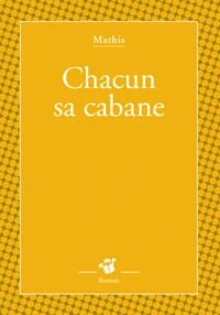 Chacun sa cabane