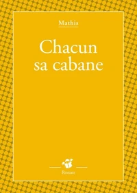 Chacun sa cabane