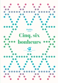Cinq, six bonheurs