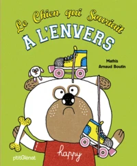 Le Chien qui Souriait a l'Envers