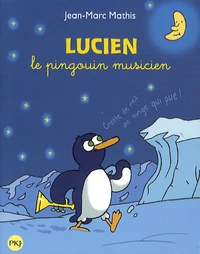 Lucien le pingouin musicien
