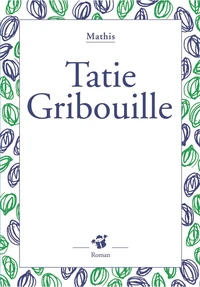 Tatie Gribouille