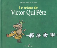 Le retour de Victor Qui Pète